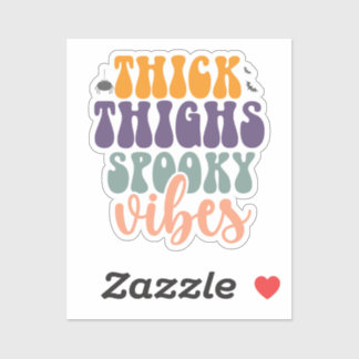 Thick thighs spooky vibes Halloween Sticker