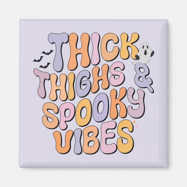 Thick Thighs & Spooky Vibes Magnet (Front)