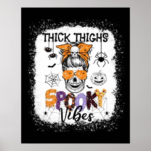 Thick thighs spooky vibes messy bun Halloween Poster