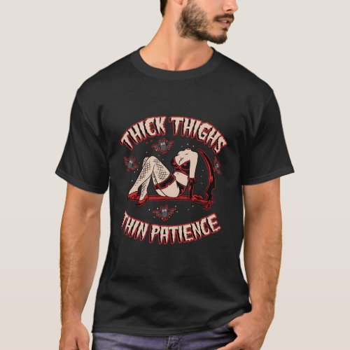 Thick Thighs Thin Patience T_Shirt