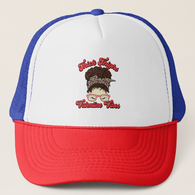 Thick Thighs Valentine Vibes Trucker Hat (Front)