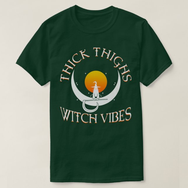 Thick Thighs Witch Vibes  576  T-Shirt (Design Front)