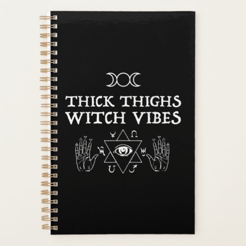 Thick Thighs Witch Vibes Funny Witches Halloween Planner