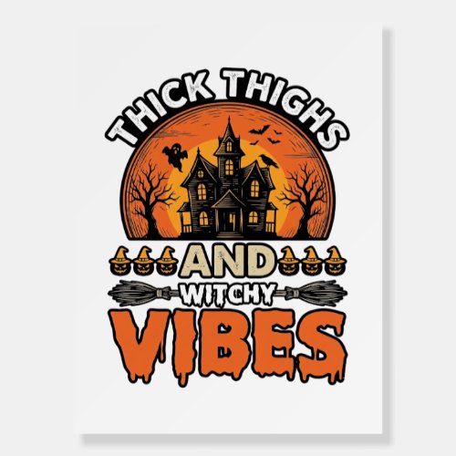 Thick Thighs Witchy Vibes Halloween Shirt Design_1 Foam Board
