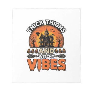 Thick Thighs Witchy Vibes Halloween Shirt Design_1 Notepad