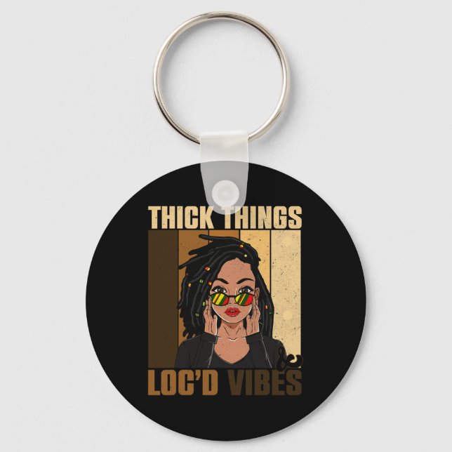 Thick Things Locd Vibes Black History Month  Keychain (Front)