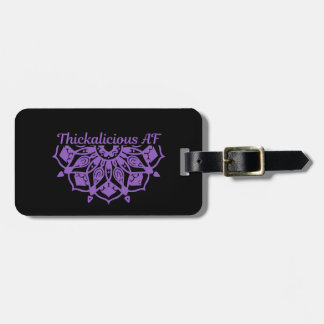 Thickalicious AF Luggage Tag