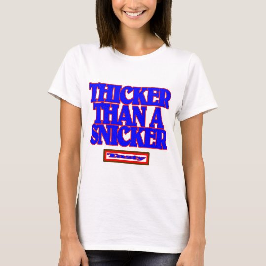 thicker than a snicker dog shirt