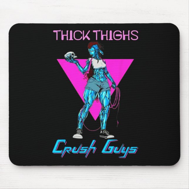 Thiick Thighs Crush Guys Weightlifting Bodybuildin Mouse Pad (Front)