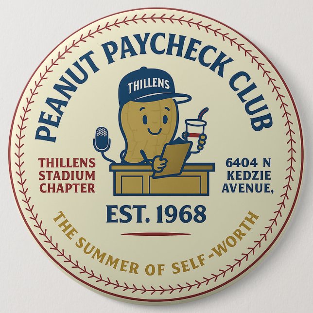 Thillens Stadium Peanut Paycheck Club '68 Chicago Button (Front)