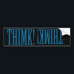 THIMK! BUMPER STICKER<br><div class="desc">Thimk! This was popular in the sixties,  the heyday of COBOL and FORTRAN. It was a parody of the IBM "Think" campaign. For old-school coders,  programmers,  home-brew computer nerds and all science lovers.</div>
