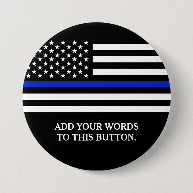 Thin Blue Line American Flag Custom Text Pinback Button (Front)