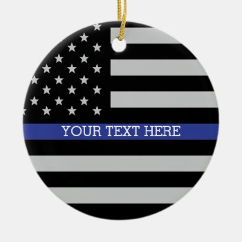 Thin Blue Line - American Flag Personalized Custom Ceramic Ornament by American_Police at Zazzle