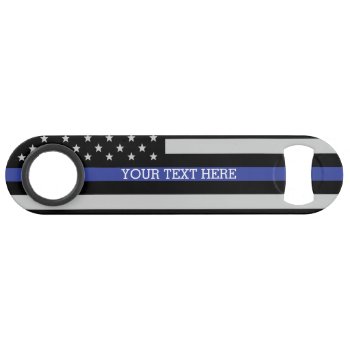 Thin Blue Line - American Flag Personalized Custom Speed Bottle Opener by American_Police at Zazzle