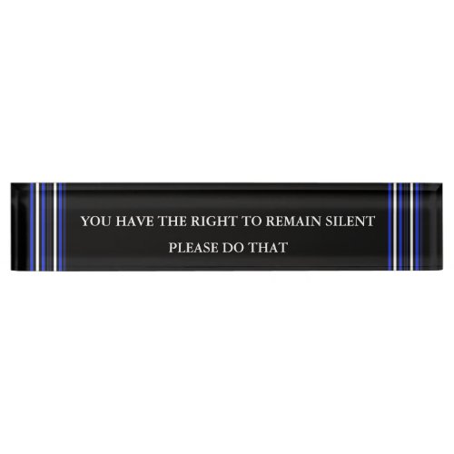Thin Blue Line _ Be Silent Nameplate