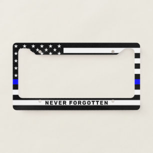 Thin Blue Line Flag - Never Forgotten, USA License Plate Frame