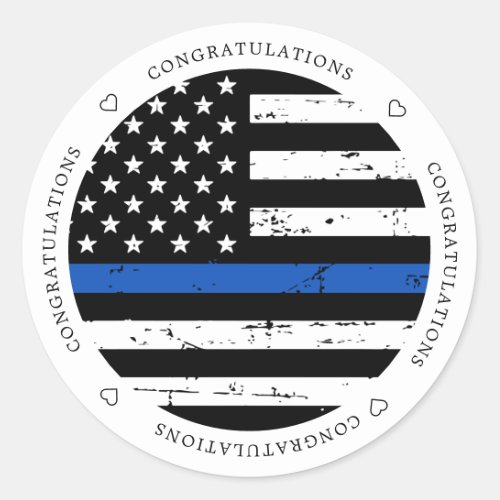 Thin Blue Line Flag Police Congratulations Classic Round Sticker