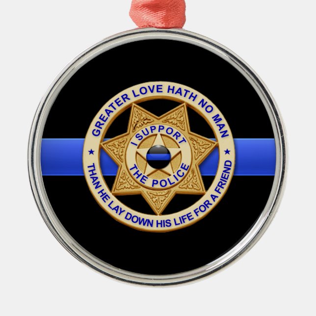 Thin Blue Line Greater Love Badge Metal Ornament (Front)