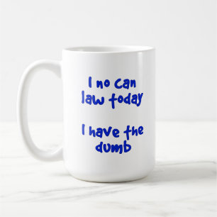 Thin Blue Line I Have The Dumb Coffee Mug