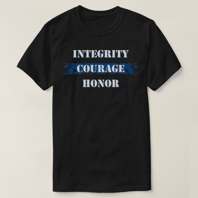 Thin Blue Line Integrity Courage Honor  I Police  T-Shirt (Design Front)
