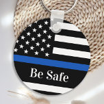 Thin Blue Line Law Enforcement Be Safe Police Keychain<br><div class="desc">Thin Blue Line Keychain for police officers and law enforcement . This police keychain is perfect for police academy graduation gifts to newly graduated officers,  or police department gifts. COPYRIGHT © 2020 Judy Burrows,  Black Dog Art - All Rights Reserved. Thin Blue Line Law Enforcement Be Safe Police keychain</div>