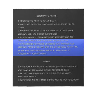 Thin Blue Line & Miranda Rights Warning and Waiver Notepad
