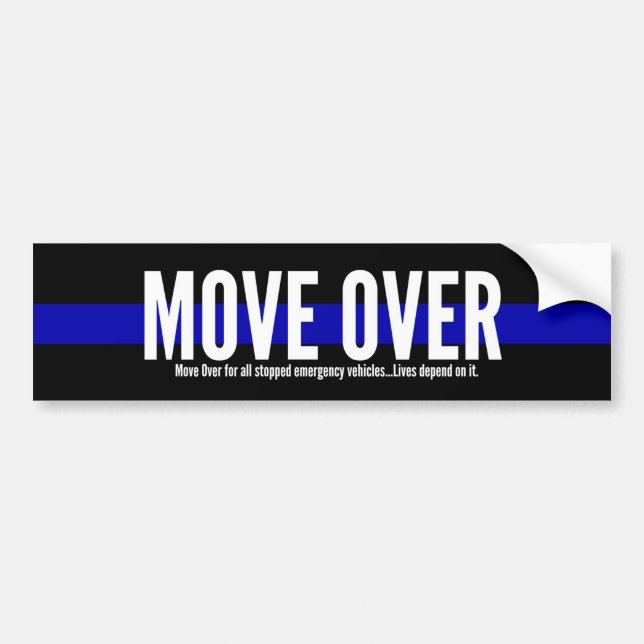 Thin Blue Line Move Over Bumper Sticker (Front)