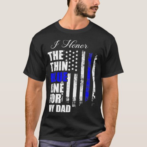 Thin Blue Line Police Flag Back The Blue For My Da T_Shirt