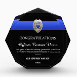 Thin Blue Line Police Officer Badge Acrylic Award<br><div class="desc">Customize this beautiful gift with your own text to suit the circumstances. It makes a wonderful gift for all of the usual gift occasions but also in acknowledgement of personal achievement, recognition, promotion or retirement. It is intended to honor the courageous men and women who protect our communities. This is...</div>