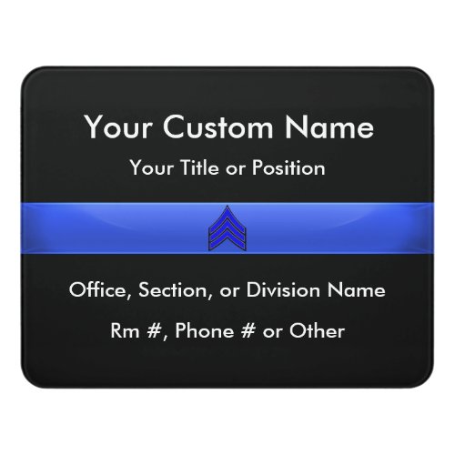 Thin Blue Line Police Sergeant white trim Door Sign