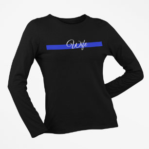 Thin Blue Line: Police Wife T-Shirt