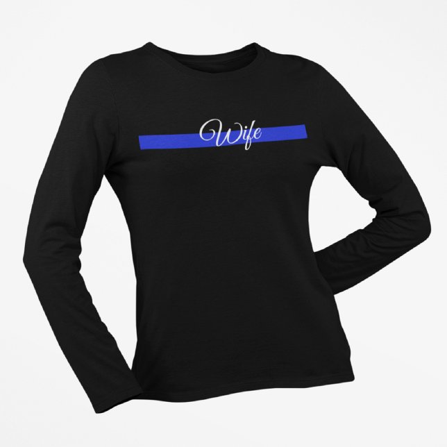 Thin Blue Line: Police Wife T-Shirt (Creator Uploaded)