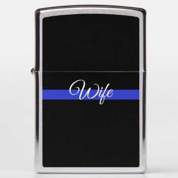 Thin Blue Line - Police Wife Zippo Lighter by American_Police at Zazzle