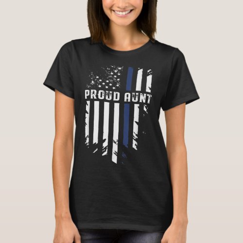 Thin Blue Line Proud Aunt Police Family   T_Shirt