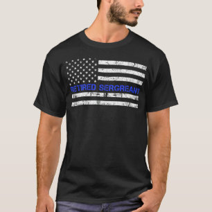 Thin Blue Line Retired Police Sergeant Shirt Retir
