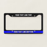 Thin Blue Line Your Text on a License Plate Frame