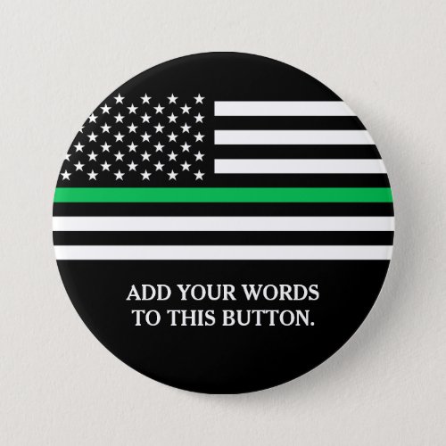 Thin Green Line American Flag Custom Text Button