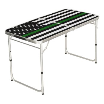 Thin Green Line Flag Beer Pong Table by ThinBlueLineDesign at Zazzle