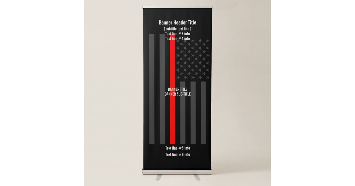Thin Red Line American Flag graphic with text on Retractable Banner ...