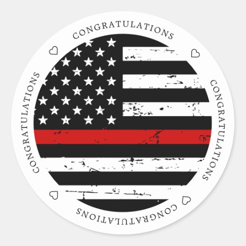 Thin Red Line Flag Firefighter Congratulations Classic Round Sticker