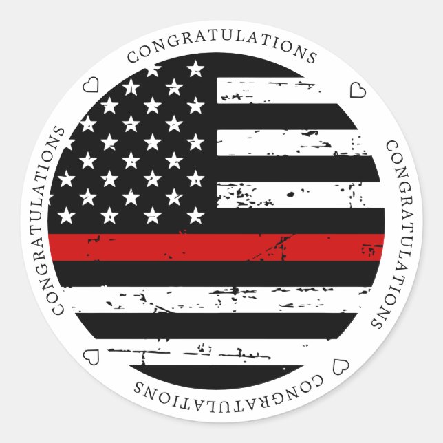 Thin Red Line Flag Firefighter Congratulations Classic Round Sticker (Front)