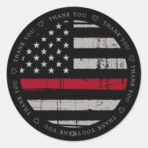 Thin Red Line Flag Firefighter Thank You  Classic Round Sticker