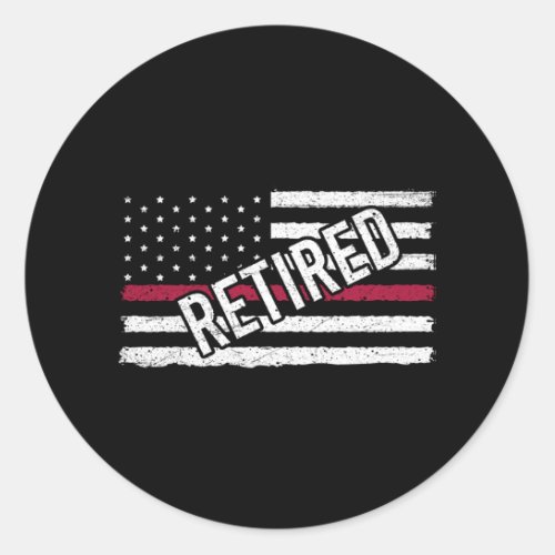 Thin Red Line Flag Retired Firefighter Retirement Classic Round Sticker