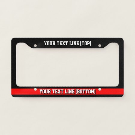 Thin Red Line Your Text On A License Plate Frame