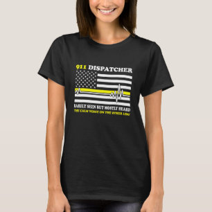 Thin Yellow Line 911 Dispatcher Rarely Seen But Mo T-Shirt