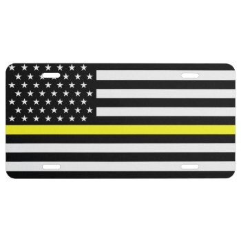 Thin Yellow Line Dispatcher Flag License Plate by ThinBlueLineDesign at Zazzle