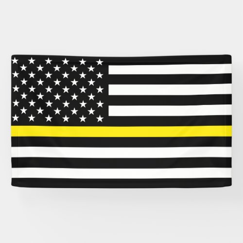 Thin Yellow Line Dispatchers Flag Banner