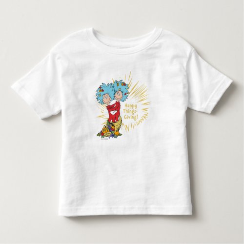 Thing 1 Thing 2 Happy Things_Giving Toddler T_shirt