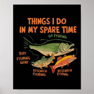 Thing I Do In My Spare Time Funny Fisherman, Fishi Poster