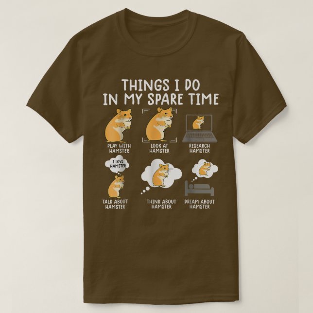 Thing I Do In My Spare Times Hamster Cute Pet Love T-Shirt (Design Front)